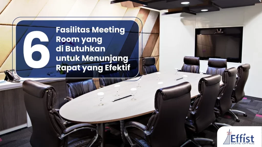 6 Fasilitas Meeting yang di Butuhkan untuk Menunjang Rapat yang Efektif