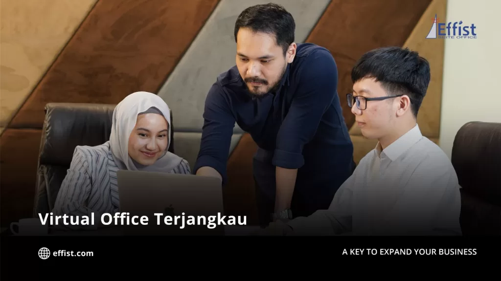 Temukan Virtual Office Terjangkau di Effist Suite Office