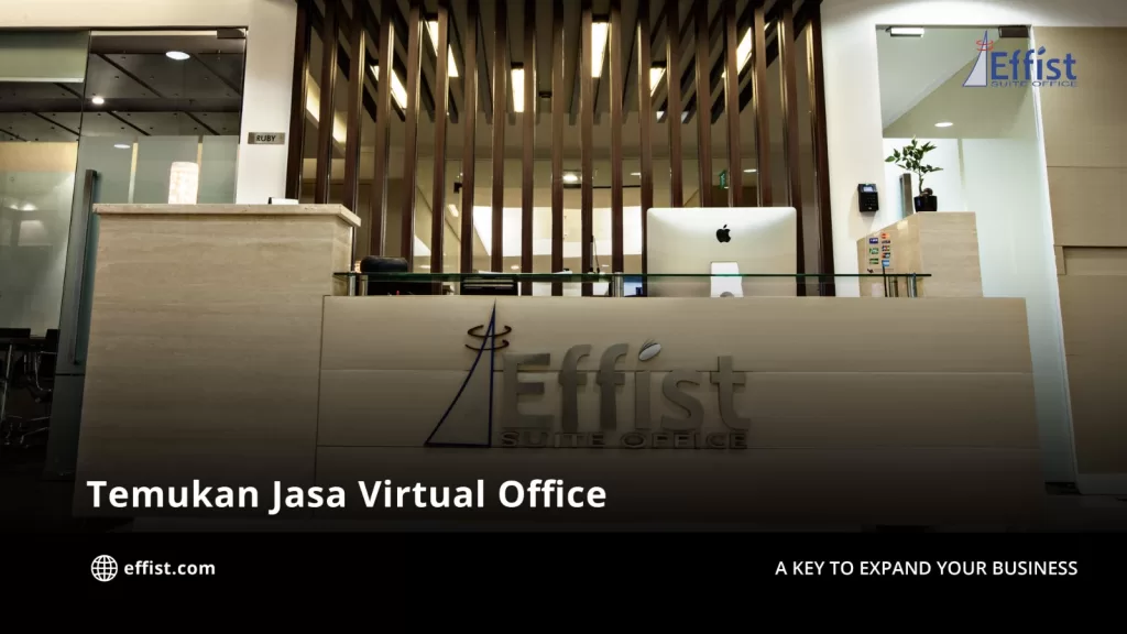 Temukan Jasa Virtual Office Terbaik di Effist