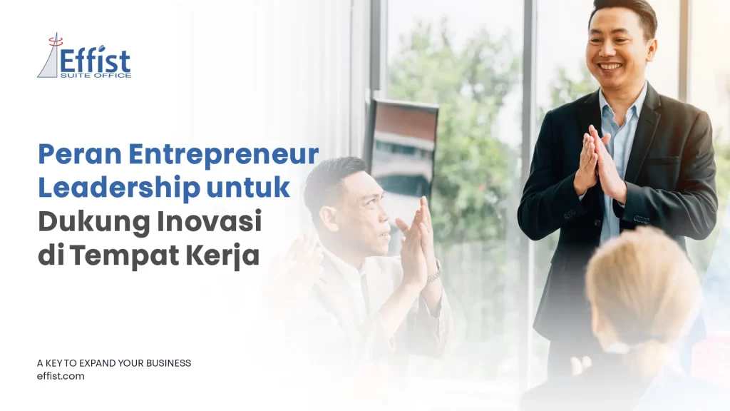 Entrepreneur Leadership: Strategi Menjadi Pemimpin Inovatif