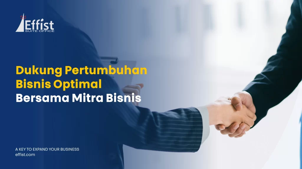 Peran Mitra Bisnis untuk Maksimalkan Keberhasilan Bisnis