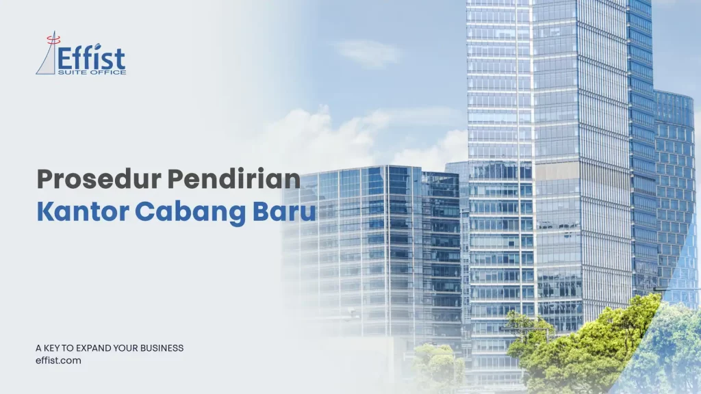 Panduan Praktis Membuka Kantor Cabang Baru