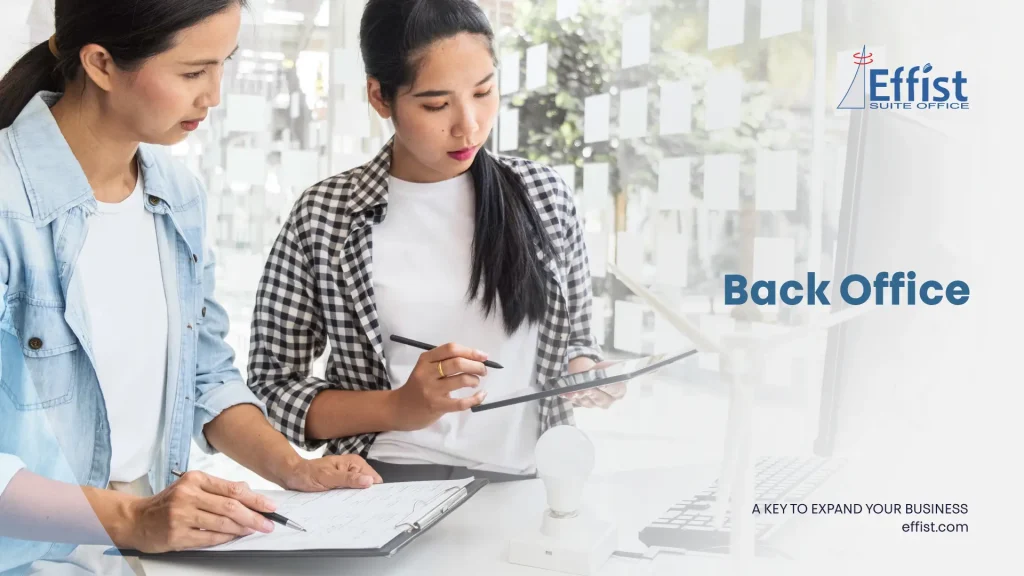 Back Office: Mengenal Perannya dalam Operasional Bisnis