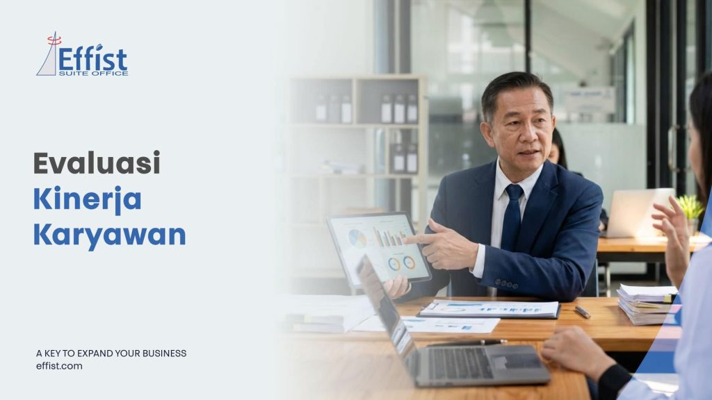Strategi Evaluasi Kinerja Karyawan yang Lebih Efektif dan Optimal