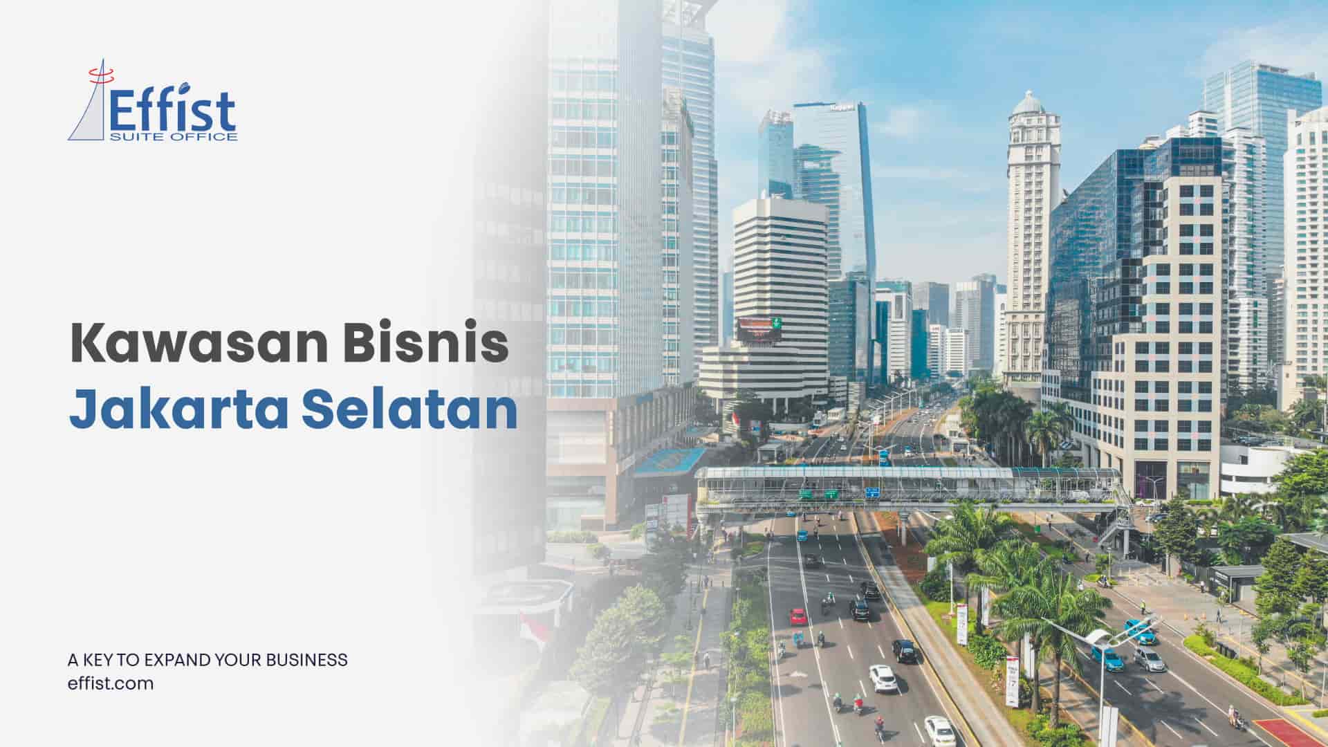 6 Rekomendasi Kawasan Bisnis Jakarta Selatan Terbaik