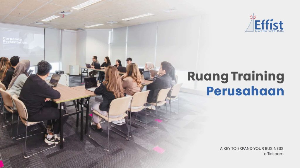 Panduan Memilih Ruang Training Perusahaan Sesuai Kebutuhan Bisnis