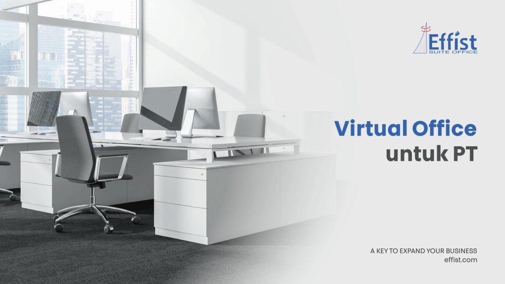 Panduan Pemakaian Virtual Office untuk Pendirian PT di Indonesia