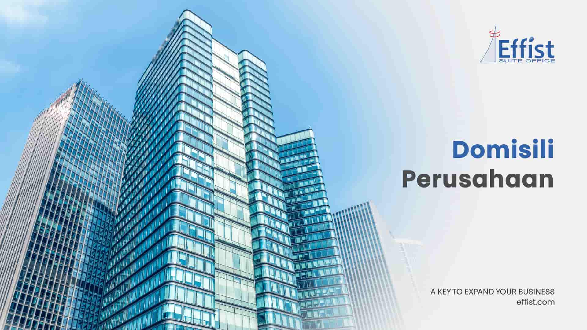 Domisili Perusahaan: Panduan Lengkap untuk Pelaku Bisnis